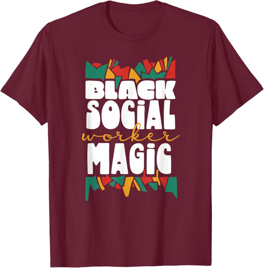 Black Social Worker Magic African American Work Us Usa T-Shirt - T-Shirt | Maroon