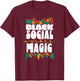 Black Social Worker Magic African American Work Us Usa T-Shirt - T-Shirt | Maroon