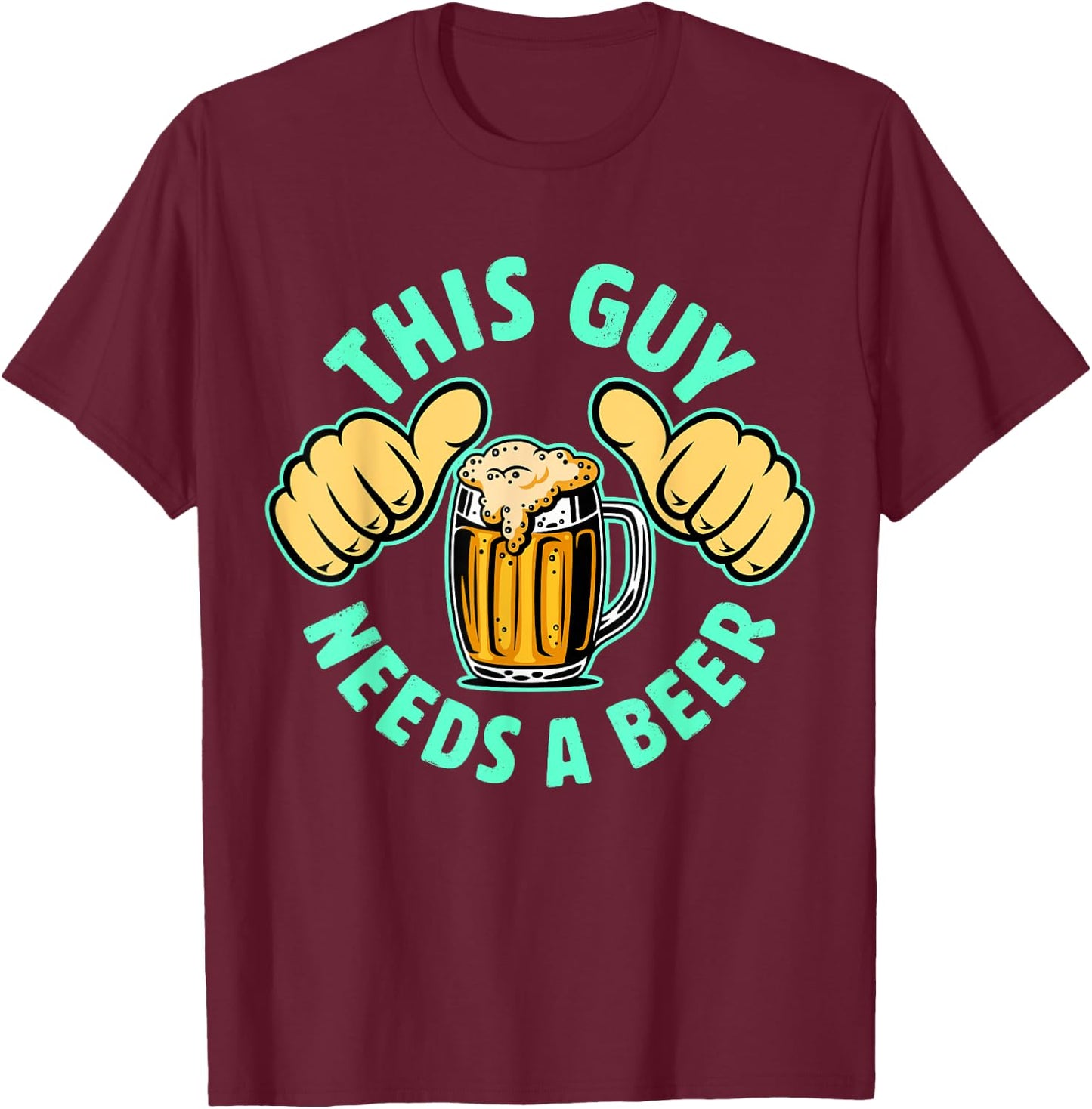 Retro This Guy Needs a Beer Drinker Lover, Drinking T-Shirt - T-Shirt | Maroon