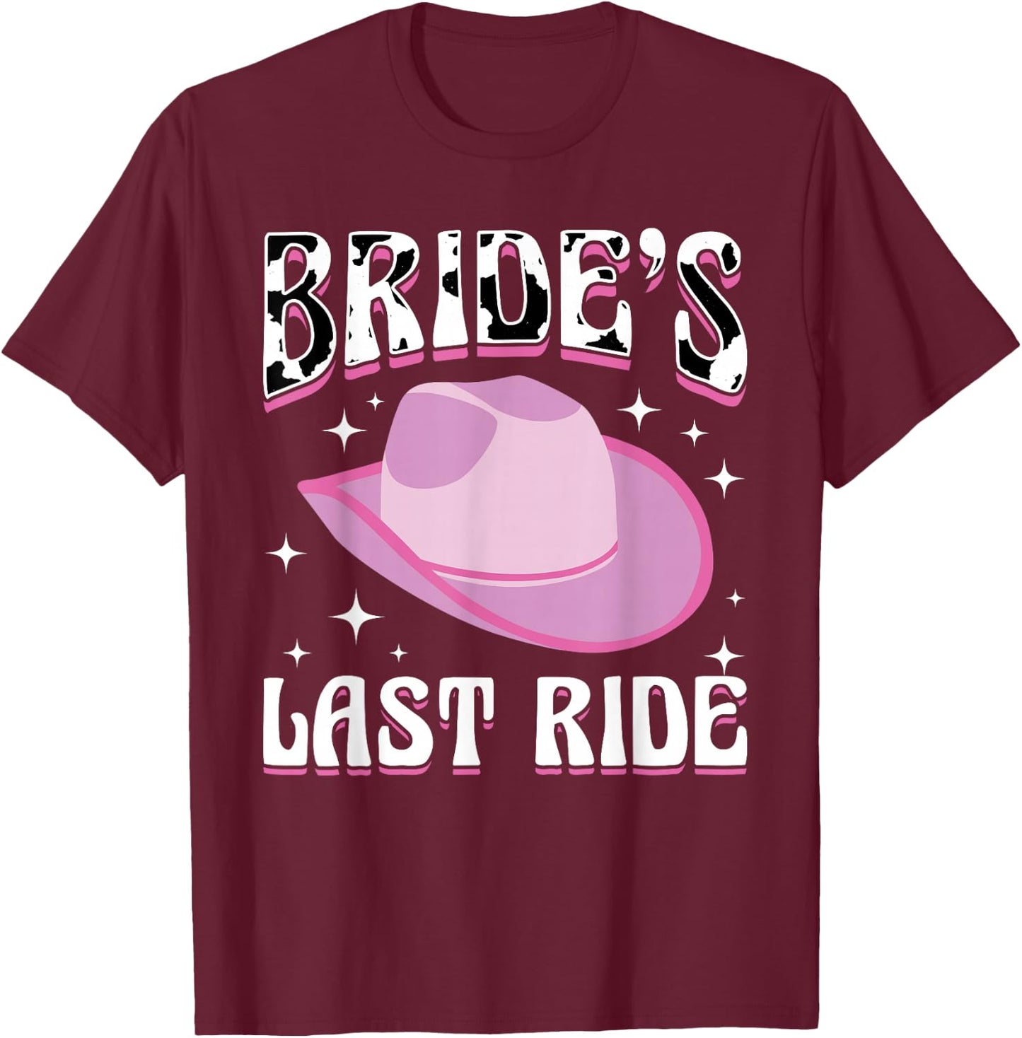 Bride´s Last Ride - Bachelorette Party Cowgirl Country T-Shirt - T-Shirt | Maroon