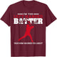 I'm The Left Handed Batter Baseball Softball Player T-Shirt - T-Shirt | Maroon