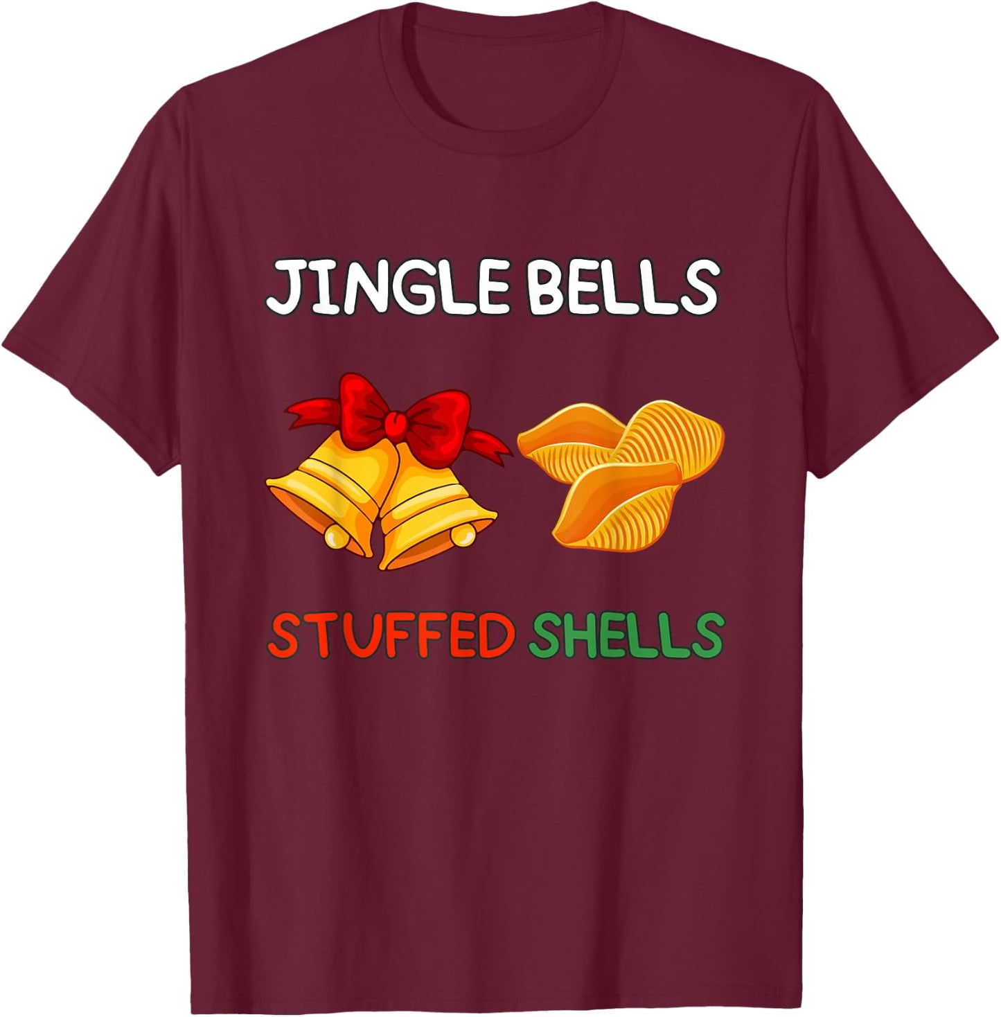 Jingle Bells Stuffed Shells Christmas Cute Funny Pasta T-Shirt - T-Shirt | Maroon