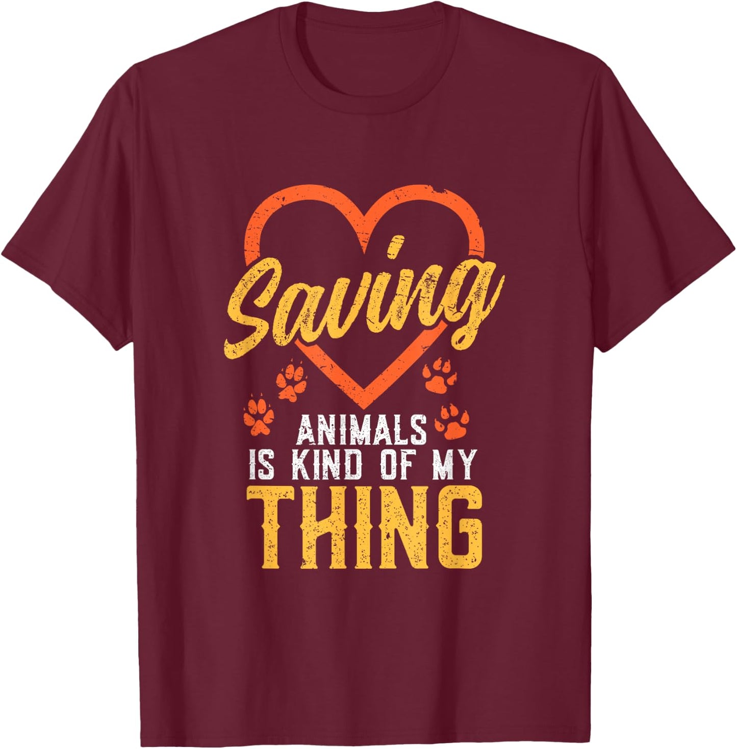 Saving Animals is kind of my Thing - Wildlife Animal Rescue T-Shirt - T-Shirt | Maroon