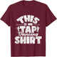 This Is My Tap Dancing Shirt - Tap Dancer Tap Dance T-Shirt - T-Shirt | Maroon