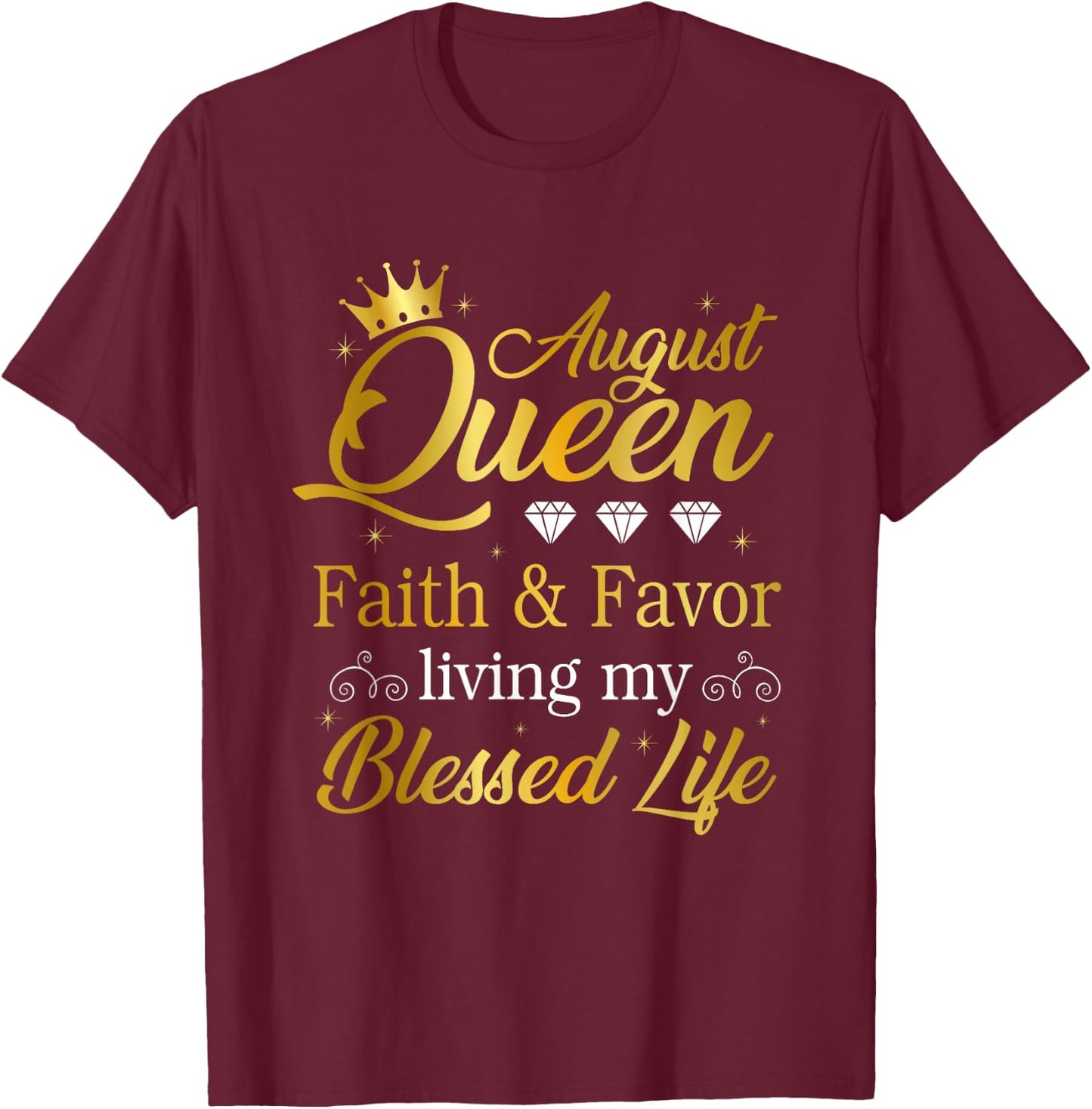 August Queen Living My Best Life Leo Virgo Birthday Queen T-Shirt - T-Shirt | Maroon