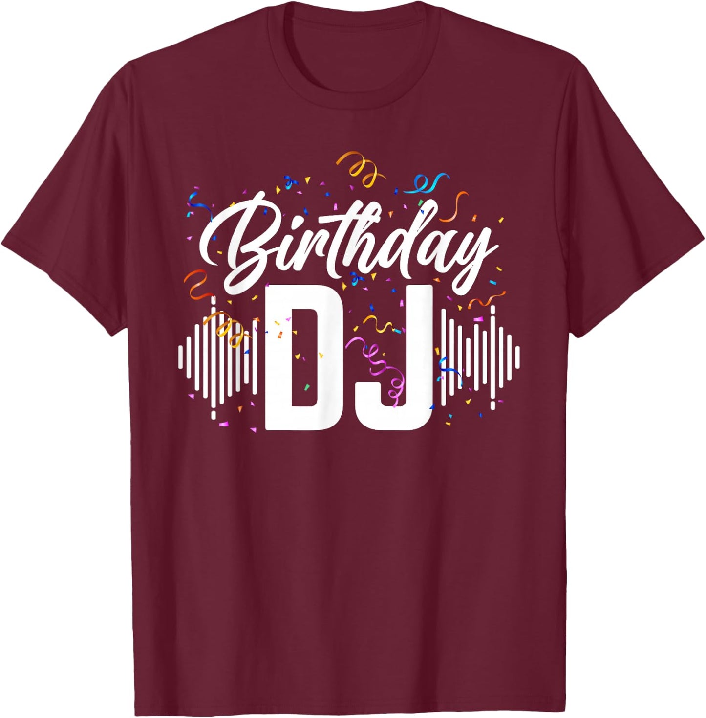Birthday DJ Birthday T-Shirt - T-Shirt | Maroon