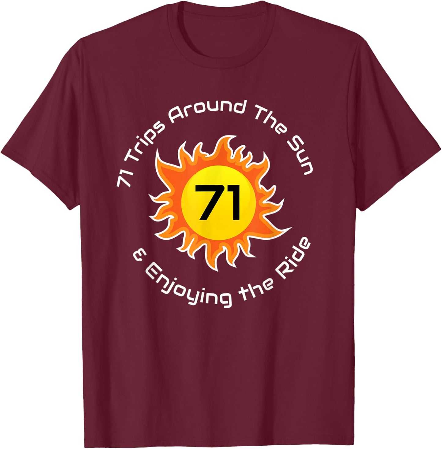 71 Trips Around The Sun 71st Birthday T-Shirt - T-Shirt | Maroon