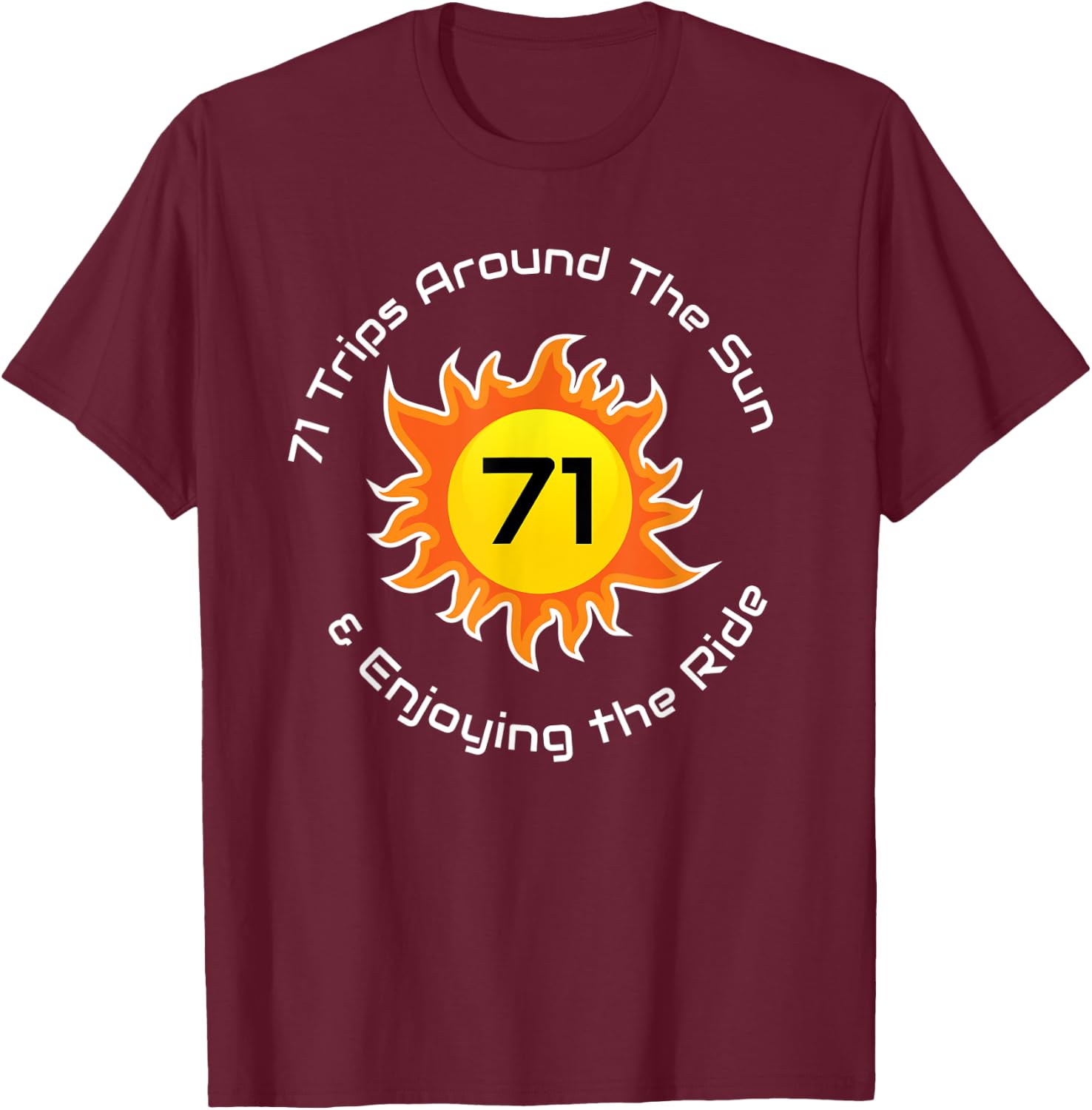 71 Trips Around The Sun 71st Birthday T-Shirt - T-Shirt | Maroon