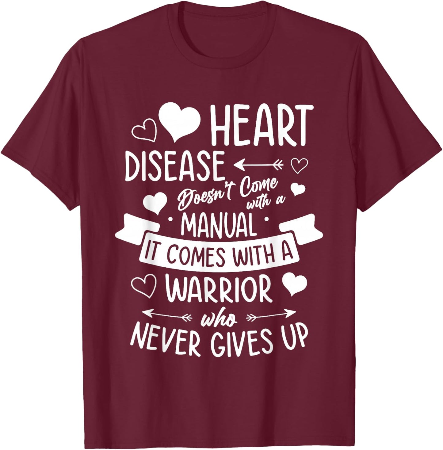 Heart Disease Doesn't Come With a Manual Warrior Awareness T-Shirt - T-Shirt | Maroon