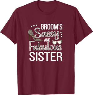Sassy Sister Of The Groom Shower Groom's Sis T-Shirt - T-Shirt | Maroon