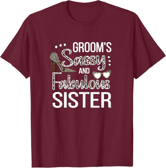 Sassy Sister Of The Groom Shower Groom's Sis T-Shirt - T-Shirt | Maroon
