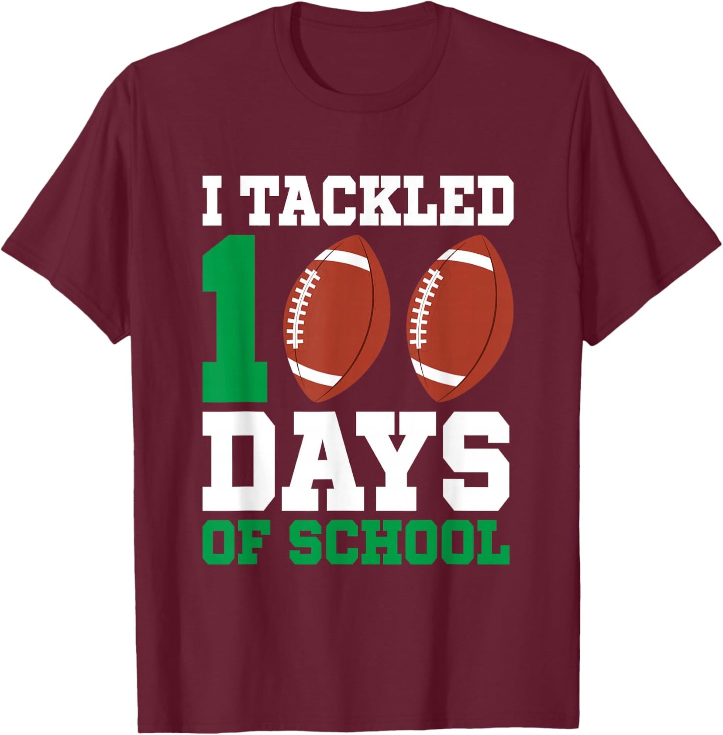 I Tackled 100 Days Football Boys Kids 100th Day Of School T-Shirt - T-Shirt | Maroon