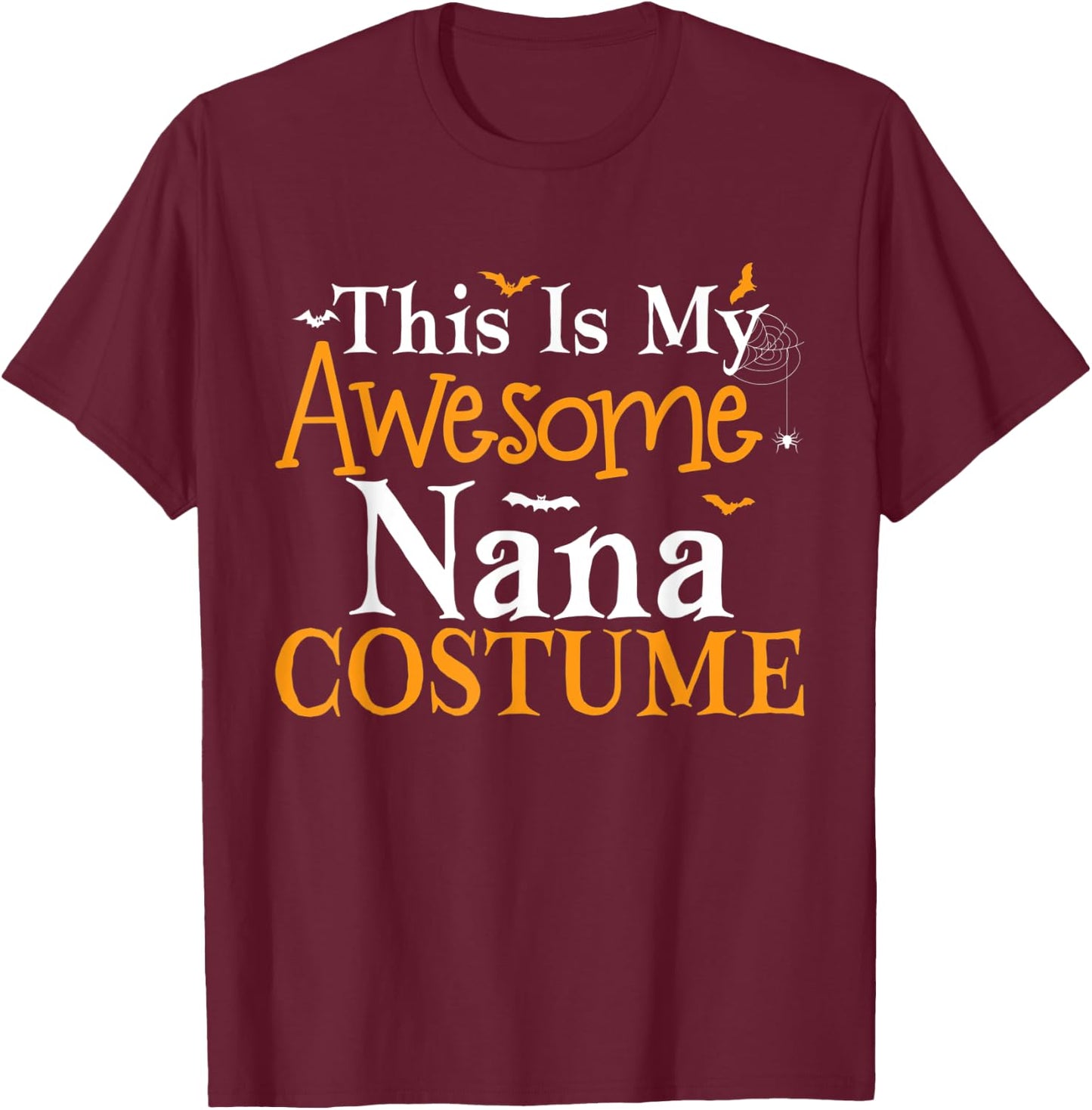 This Is My Awesome Nana Costume Halloween Party Matching T-Shirt - T-Shirt | Maroon