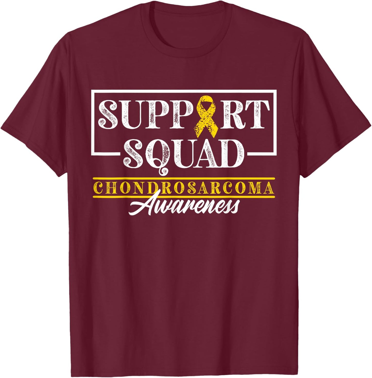 Bone Cancer I Support Awareness Squad I Chondrosarcoma T-Shirt - T-Shirt | Maroon