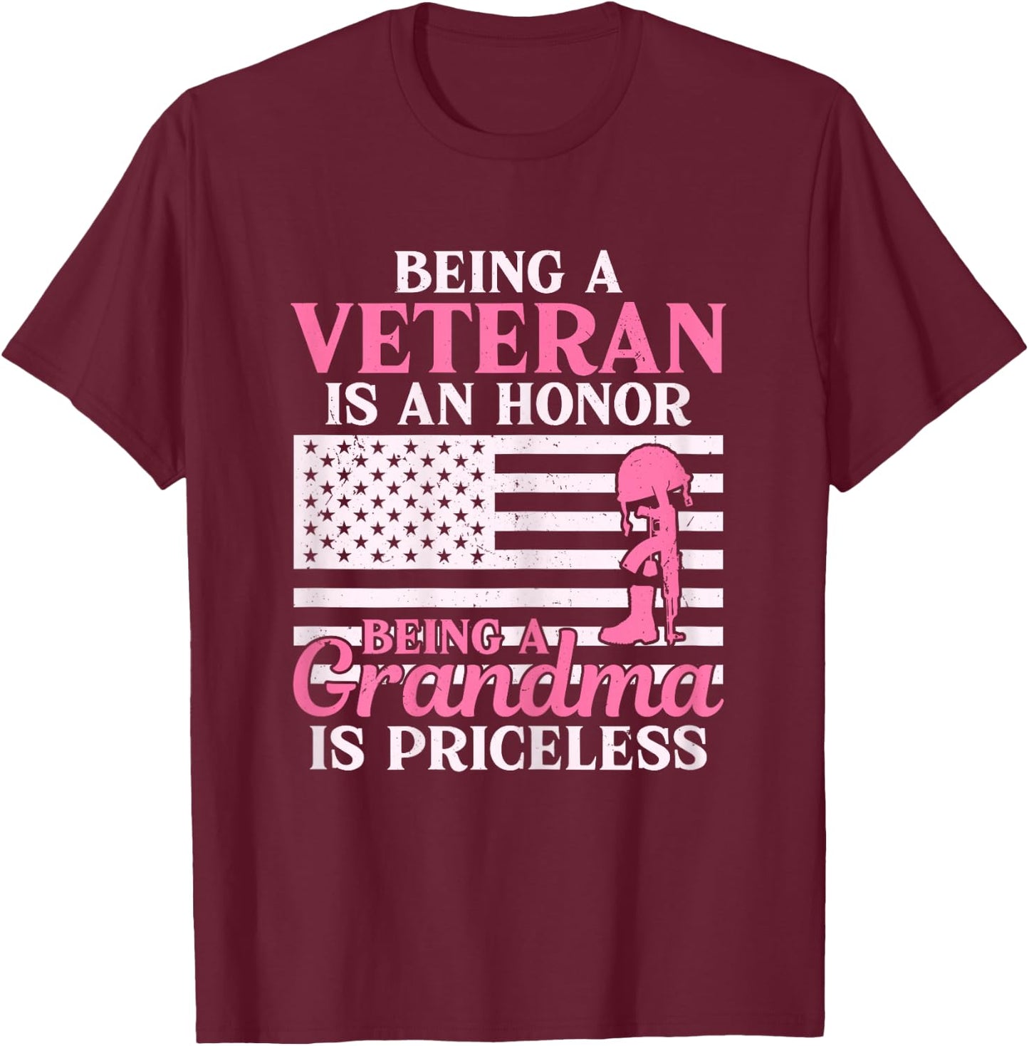 Being a Veteran is An Honor Female Veteran Grandma Military T-Shirt - T-Shirt | Maroon