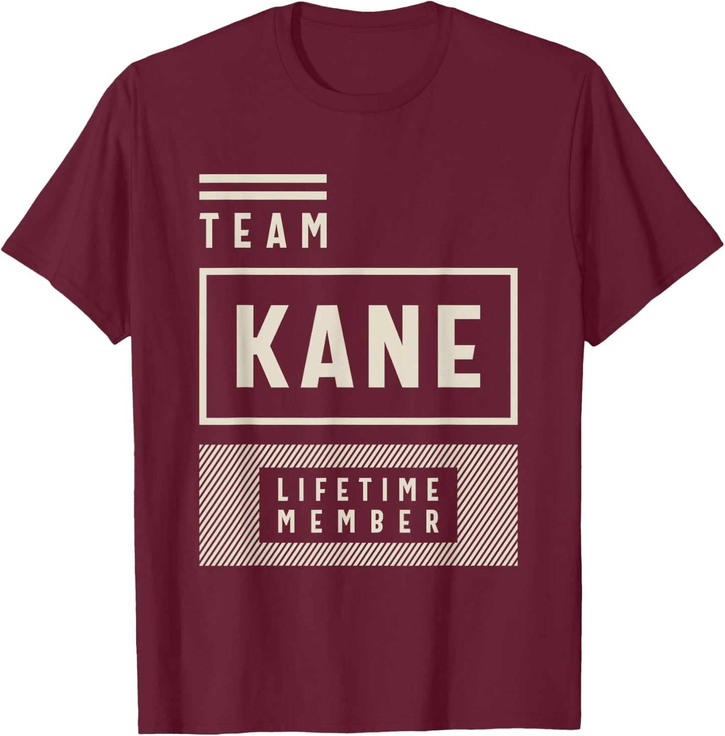 Team Kane Lifetime Member Kane Name T-Shirt - T-Shirt | Maroon