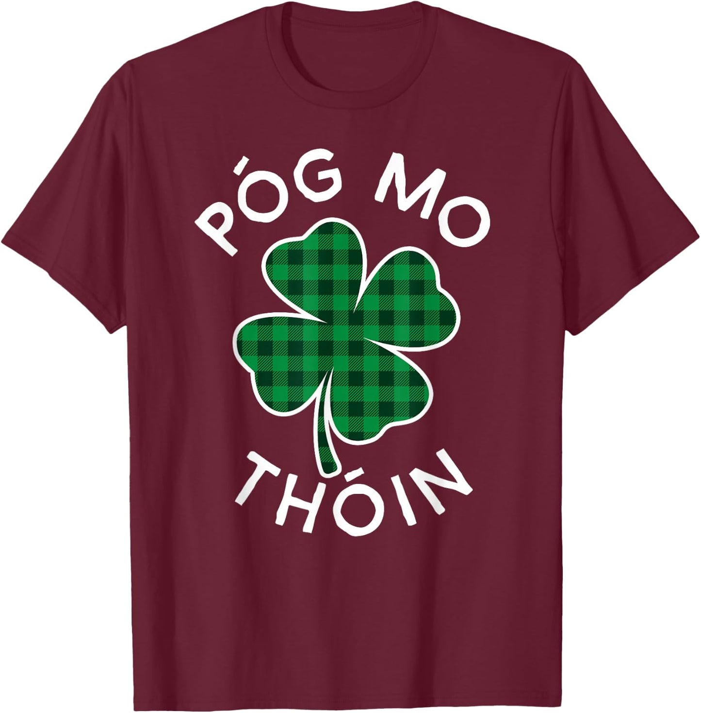 Pog Mo Thoin Plaid Lucky Clover St. Patrick's Day T-Shirt - T-Shirt | Maroon