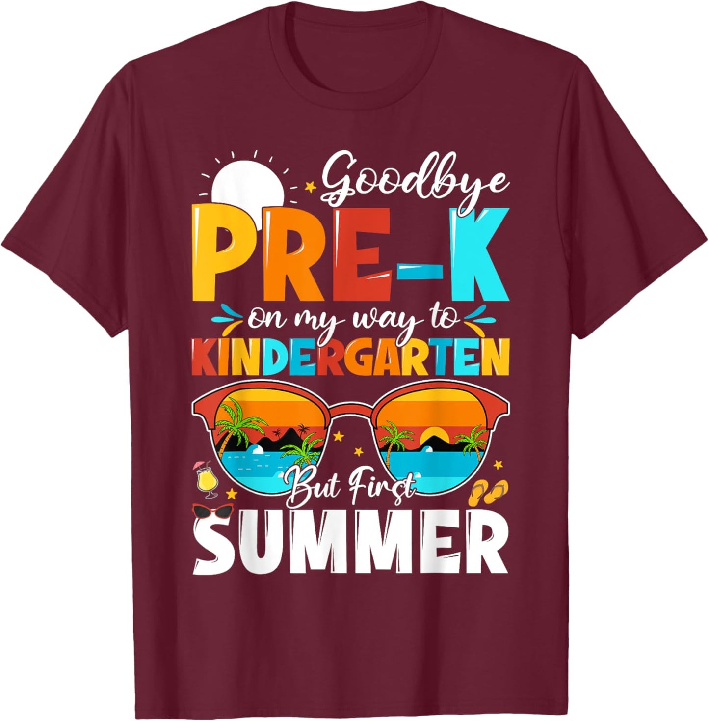 Goodbye Pre-k Graduation To Kindergarten Hello Summer Kids T-Shirt - T-Shirt | Maroon