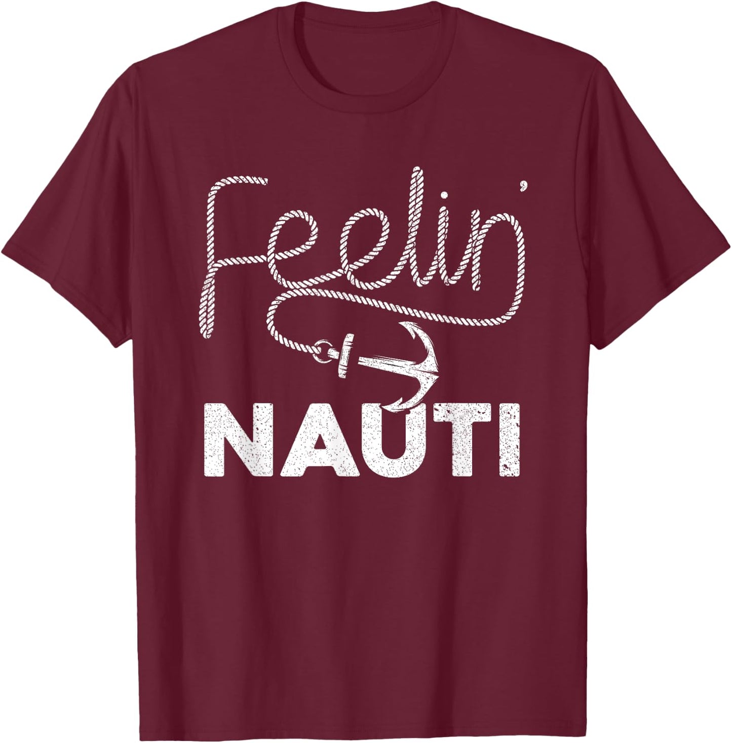 Cool Boating Women Feeling Nauti Boat Captain Boater T-Shirt - T-Shirt | Maroon