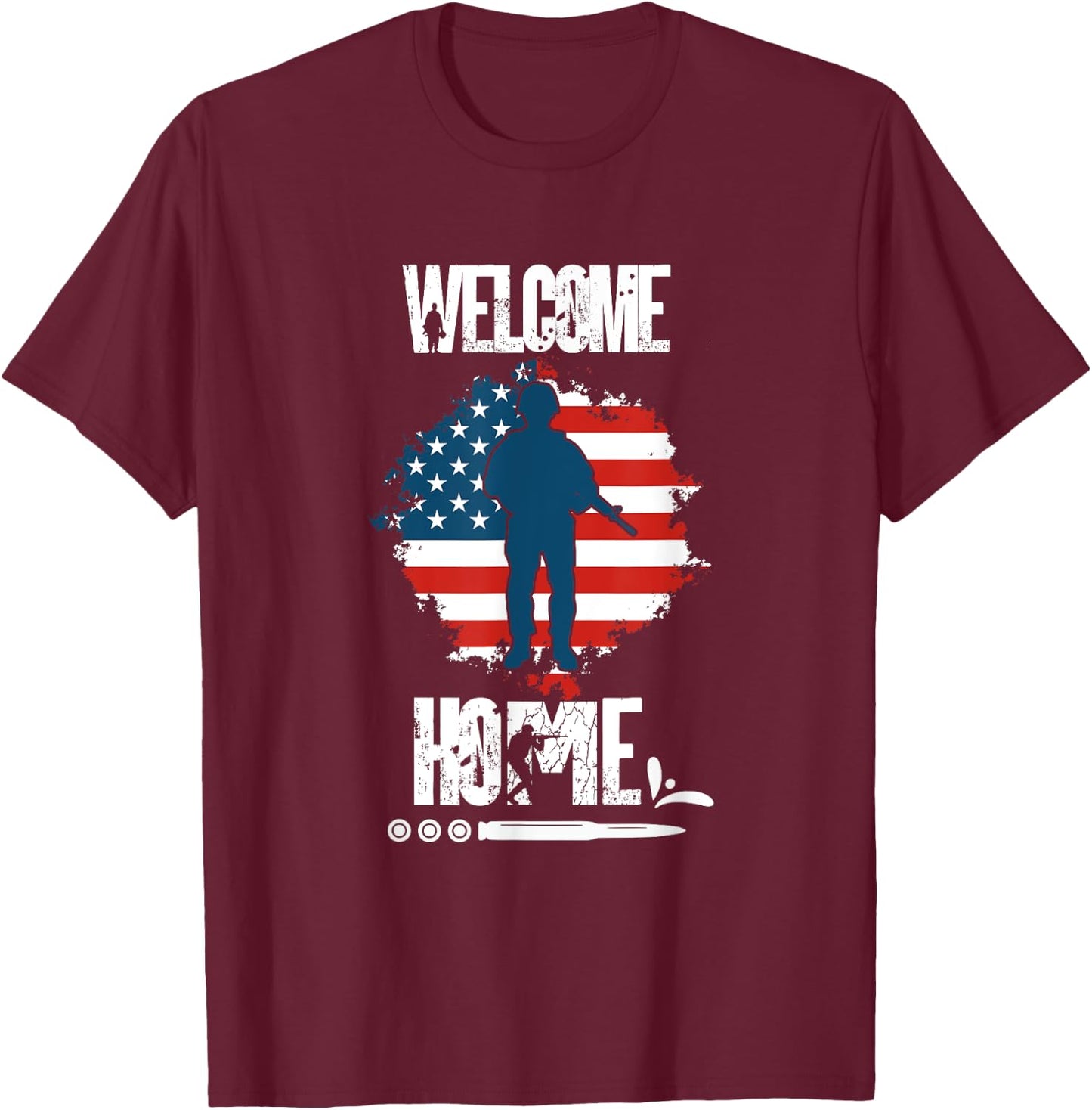 Welcome Home Soldier Homecoming Military T-Shirt - T-Shirt | Maroon