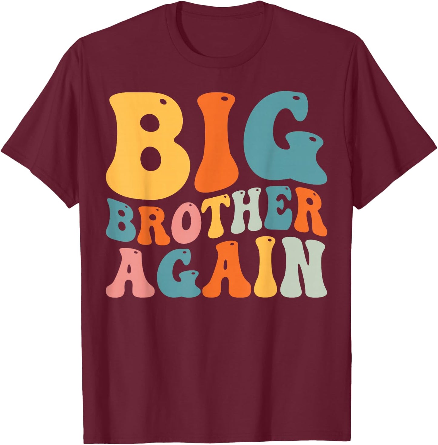 Groovy Big Brother Again Big Brother Announcement for Boys T-Shirt - T-Shirt | Maroon