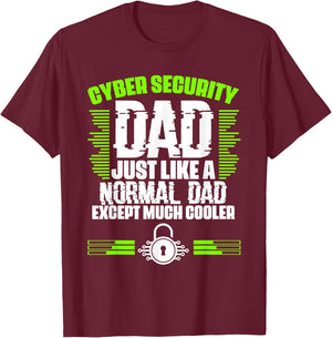Awesome Cybersecurity Geek For A Cyber Security Expert Dad T-Shirt - T-Shirt | Maroon