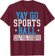 Yay Sports Ball Do The Things Win The Points Sport Player T-Shirt - T-Shirt | Maroon