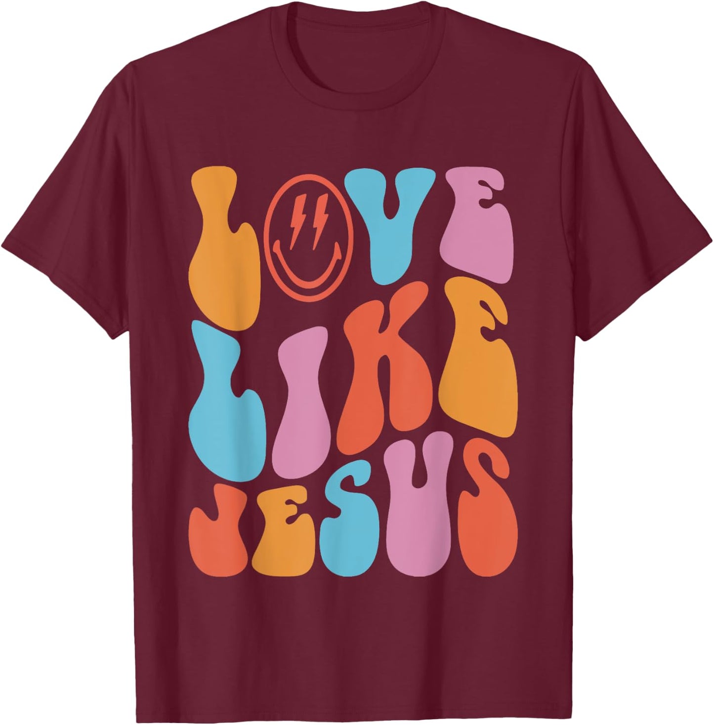 Love Like Jesus Smile Face Aesthetic Trendy Clothing T-Shirt - T-Shirt | Maroon