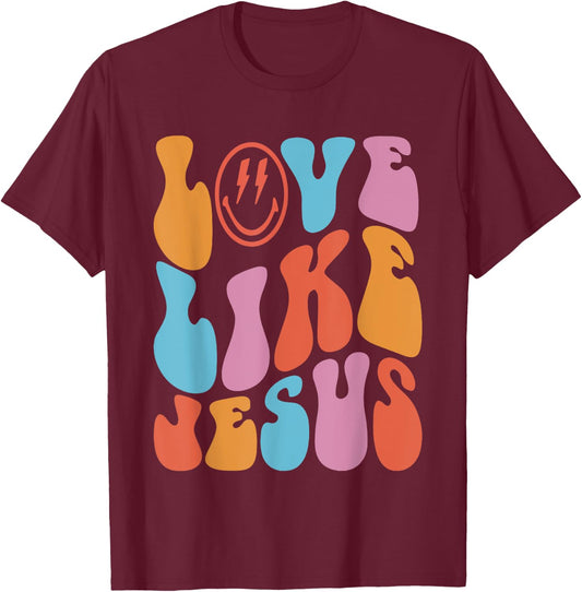 Love Like Jesus Smile Face Aesthetic Trendy Clothing T-Shirt - T-Shirt | Maroon