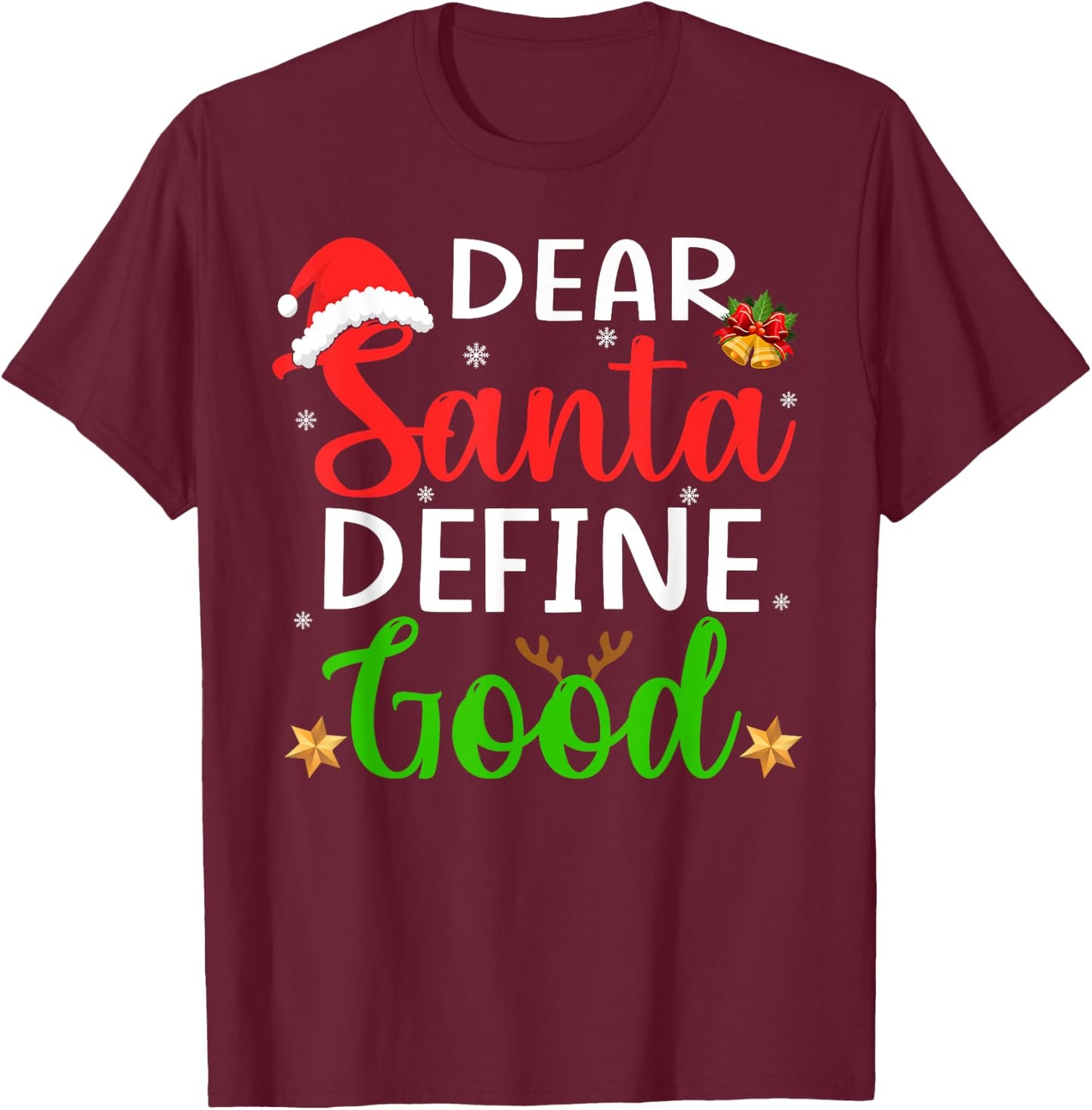 Funny Christmas Pajama Family Shirt, Dear Santa Define Good T-Shirt - T-Shirt | Maroon