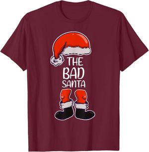 The Bad Santa Christmas Matching Family Group Santa T-Shirt - T-Shirt | Maroon