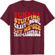 Turkey Stuffing Gravy Bowl Let Me See That Casserole T-Shirt - T-Shirt | Maroon