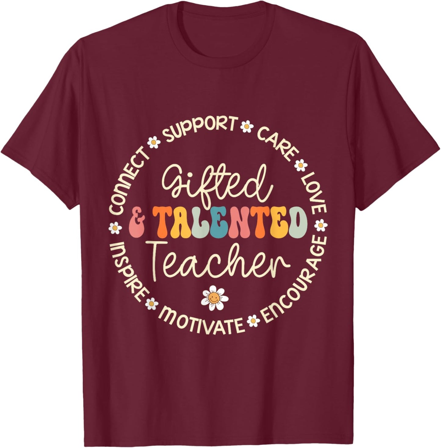 Gifted & Talented Teacher Appreciation Week Back to School Women Girls Kids T-Shirt - T-Shirt | Maroon