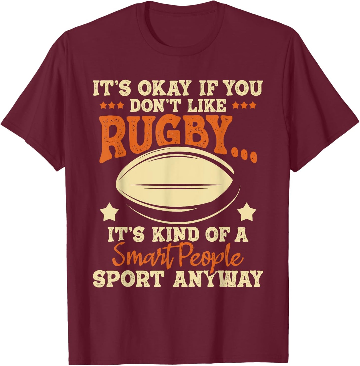 It's Okay If You Don't Like Rugby - Rugby Player Coach T-Shirt - T-Shirt | Maroon