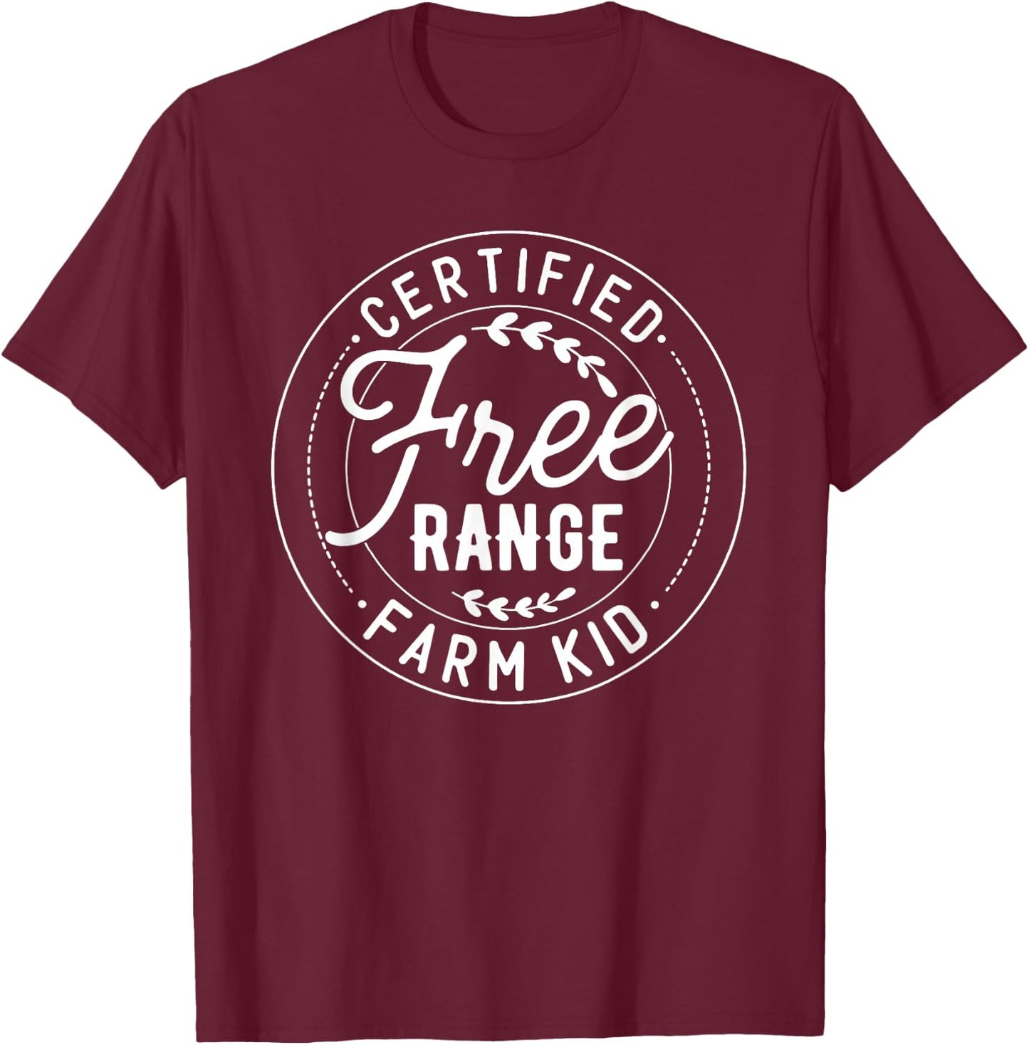 Certified Free Range Farm Kid, Farm Kid T-Shirt - T-Shirt | Maroon