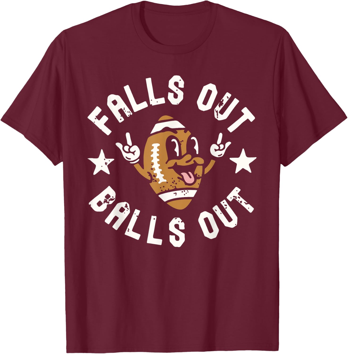 Retro Falls Out Balls Out Football Vintage Thanksgiving Gift T-Shirt - T-Shirt | Maroon