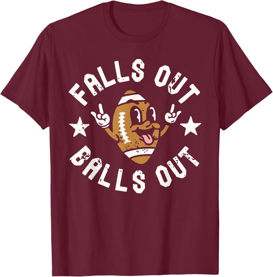 Retro Falls Out Balls Out Football Vintage Thanksgiving Gift T-Shirt - T-Shirt | Maroon