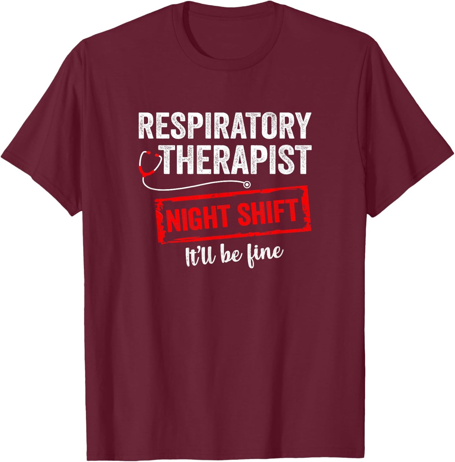 Funny Night Shift Respiratory Therapist Women T-Shirt - T-Shirt | Maroon