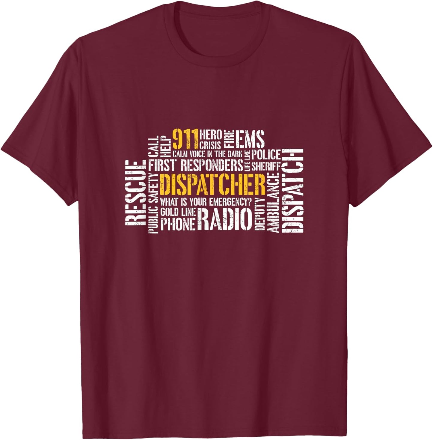 911 Dispatcher Rescue Dispatch EMS Police First Responder T-Shirt - T-Shirt | Maroon