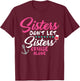 Sisters Don't Cruise Along Funny Cruising Girls Trip 2025 T-Shirt - T-Shirt | Maroon