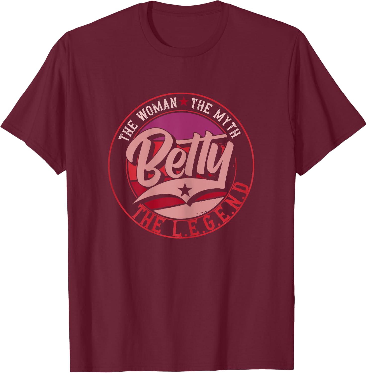 Betty the woman the myth the legend T-Shirt - T-Shirt | Maroon