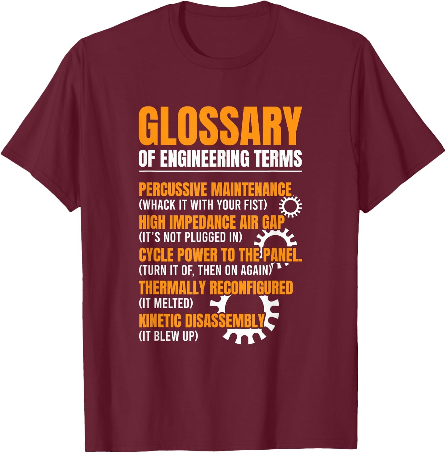 Glossary of Engineering Terms Engineer Definitions Funny T-Shirt - T-Shirt | Maroon