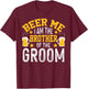 Beer Me I'm The Brother Of The Groom Bachelor Party T-Shirt - T-Shirt | Maroon