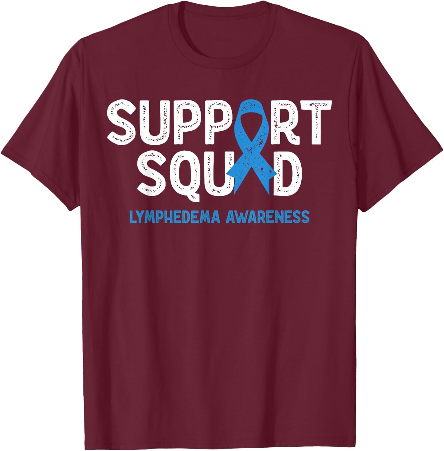 Lymphedema Awareness Support Squad Blue Family Warrior T-Shirt - T-Shirt | Maroon