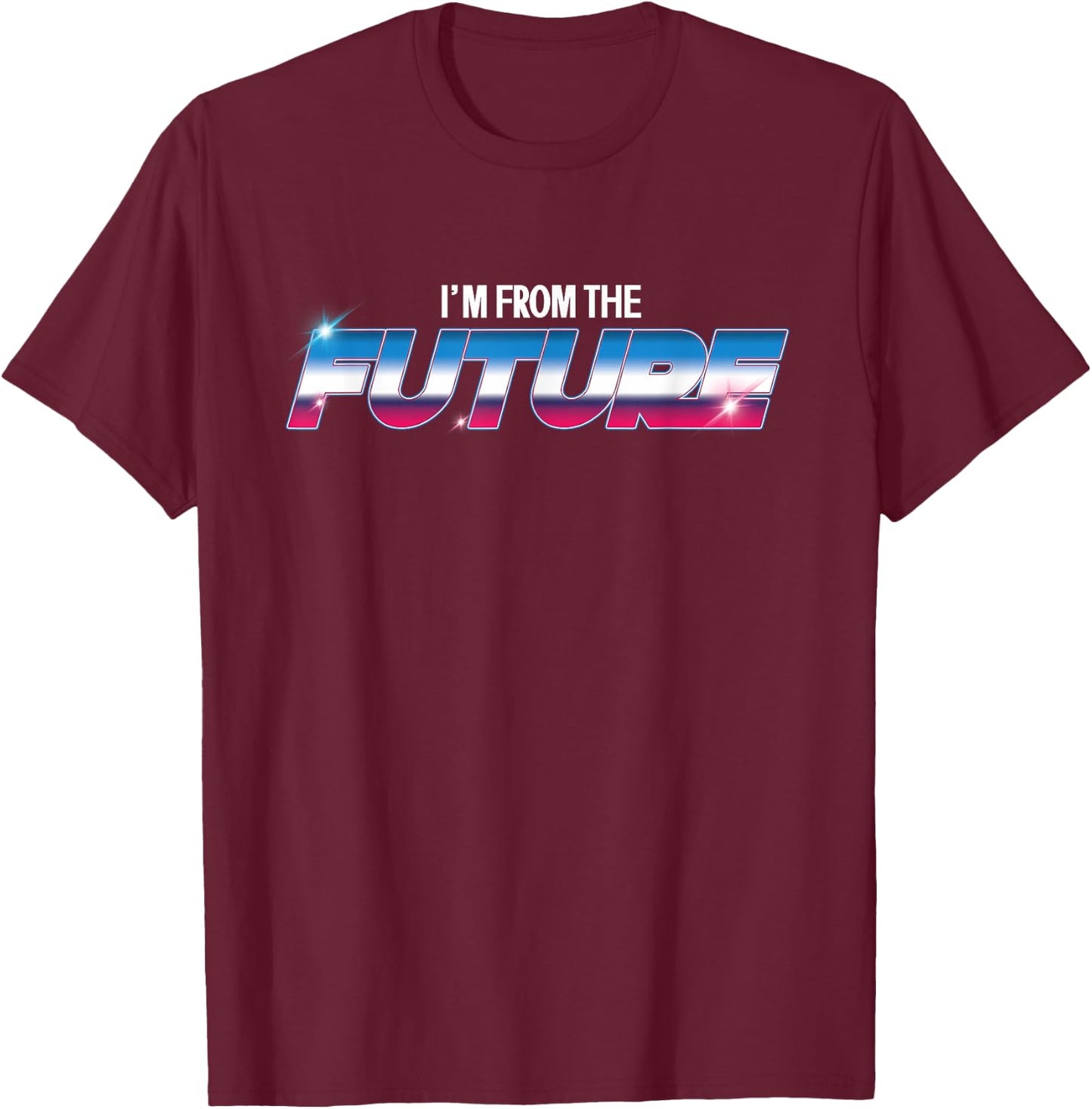Funny I'm From The Future | Time Travel | Time Traveler T-Shirt - T-Shirt | Maroon