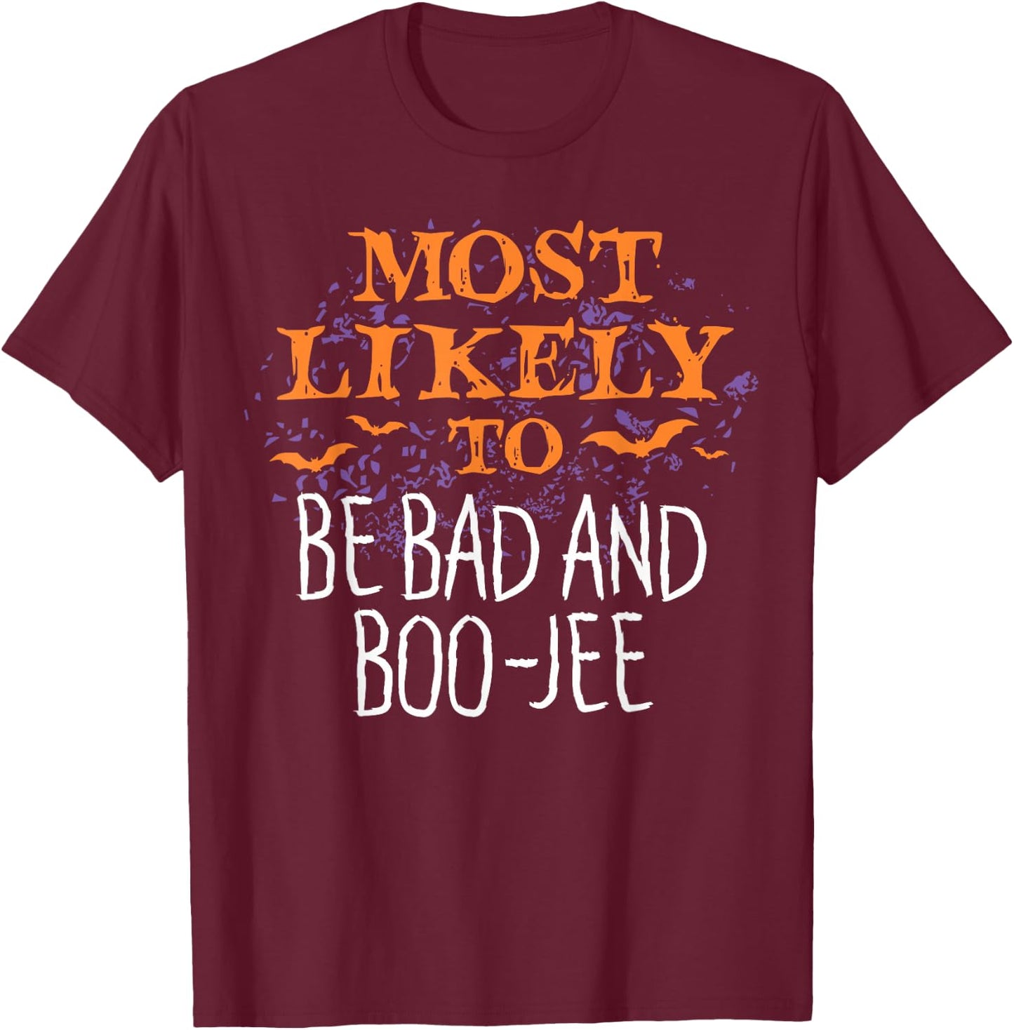 Most Likely To Halloween Be Bad And Boo-Jee Matching T-Shirt - T-Shirt | Maroon