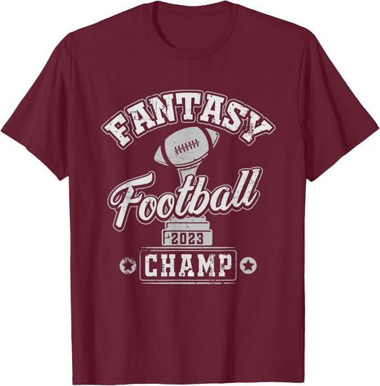 Fantasy Football League Champ 2023 - Winner Trophy T-Shirt - T-Shirt | Maroon