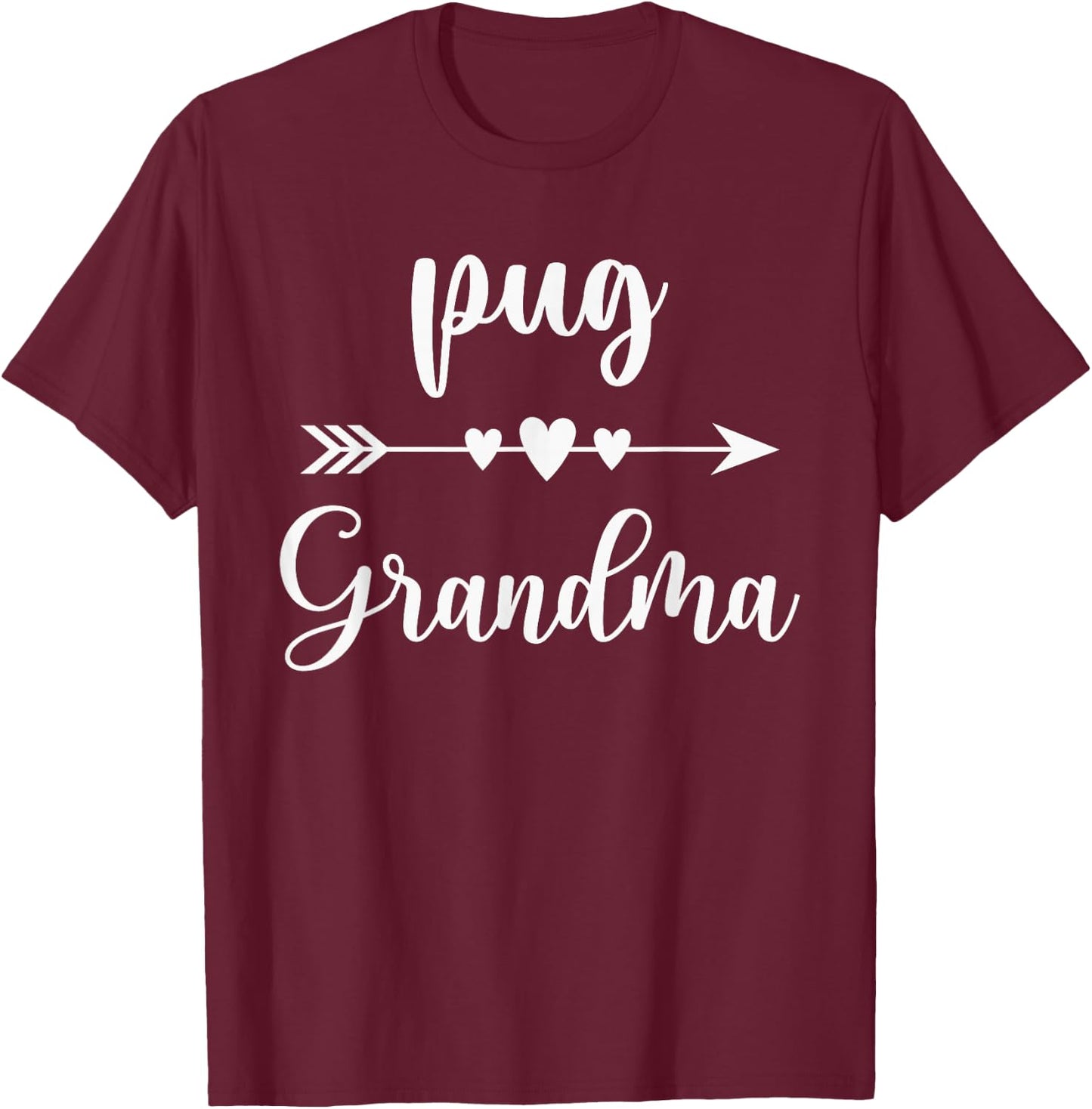 Pug Grandma Funny Pug Dog Lovers Gift Mothers Day T-Shirt - T-Shirt | Maroon