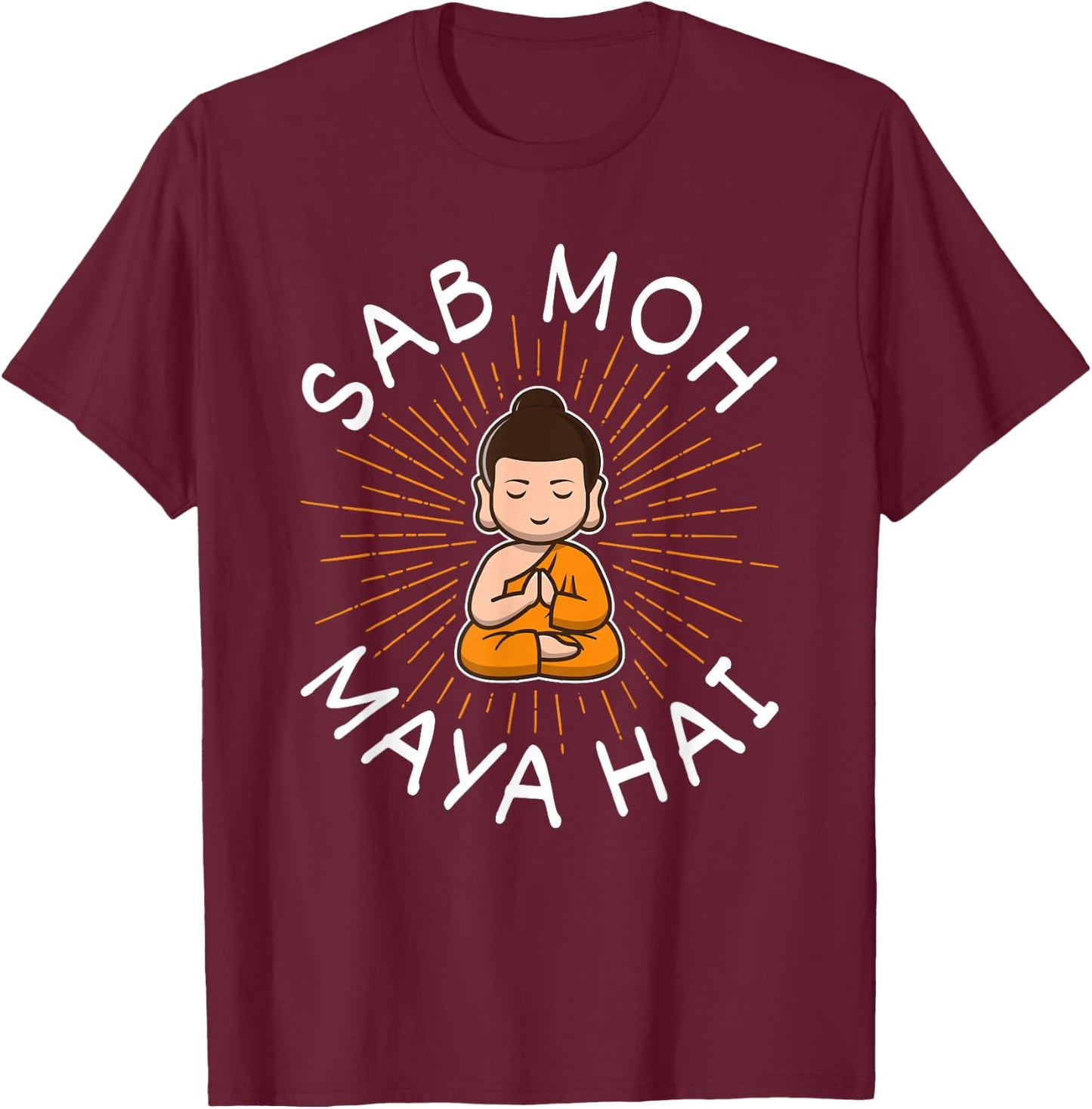Sab Moh Maya Hai Meditation Hindi Slogan T-Shirt - T-Shirt | Maroon