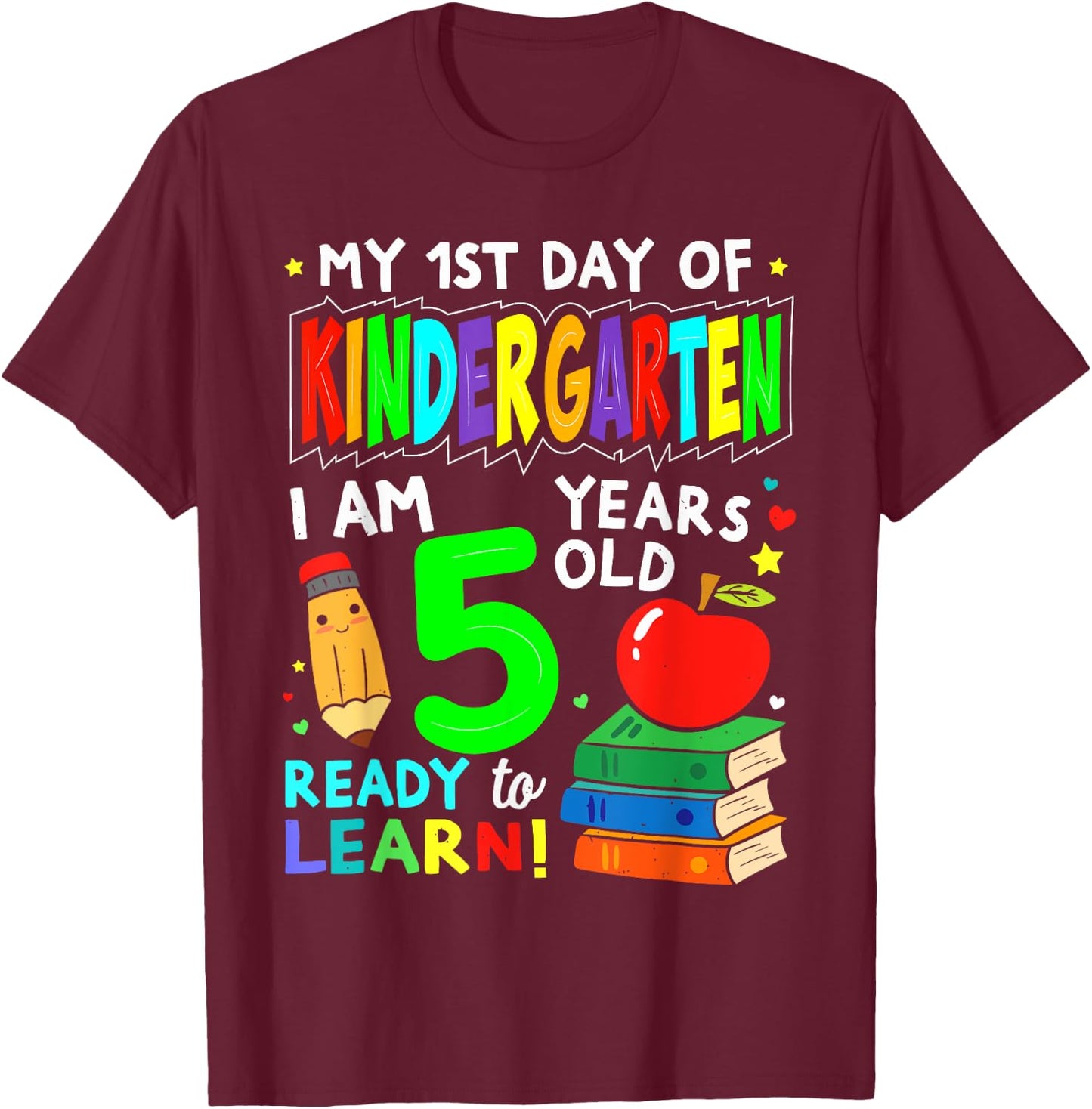 My First Day Of kindergarten 1st Day Of School Boys Girls T-Shirt - T-Shirt | Maroon